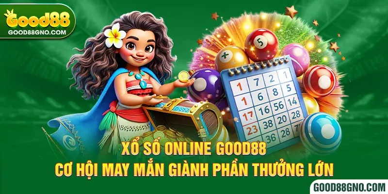 Xổ Số Online Good88 - Cơ Hội May Mắn Giành Phần Thưởng Lớn